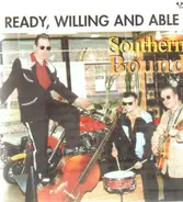 Southern Bound - Ready, Willing And Be Able