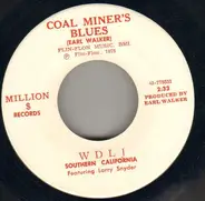 Southern California - Coal Miner's Blues / All Through The Night
