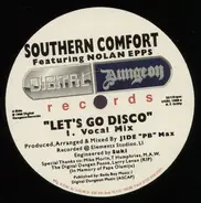 Southern Comfort Featuring Nolan Epps - Let's Go Disco