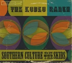 Southern Culture On Skids - Kudzu Ranch