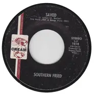 Southern Fried - Saved / Sixteen Ton