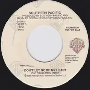 Southern Pacific - Don't Let Go Of My Heart