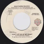 Southern Pacific - Don't Let Go Of My Heart