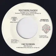 Southern Pacific - I Go To Pieces