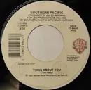 7inch Vinyl Single - Southern Pacific - Thing About You