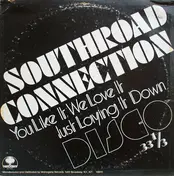 southroad connection - Just Laying It Down / You Like It, We Love It