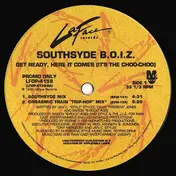 Southsyde B.O.I.Z. - Get Ready, Here It Comes (It's The Choo-Choo)