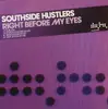 12inch Vinyl Single - Southside Hustlers - Right Before My Eyes