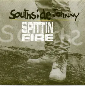 Southside Johnny - Spittin' Fire
