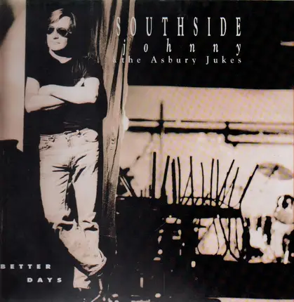 Southside Johnny & The Asbury Jukes - Better Days