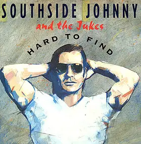 Southside Johnny - Hard To Find