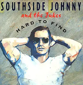 Southside Johnny - Hard To Find