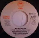 7inch Vinyl Single - Southside Johnny & The Asbury Jukes - Without Love - promo