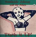 12inch Vinyl Single - Southside Johnny & The Asbury Jukes - Trash It Up
