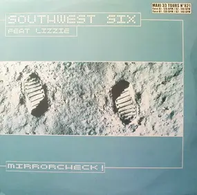 Southwest Six Feat. Lizzie - Mirrorcheck!