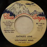 Southwest Wind - Faithless Love