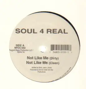 Soul 4 Real - Not Like Me