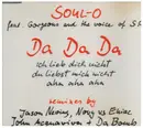 CD Single - Soul-O Feat. Gorgeous And The Voice Of Sr. - Da Da Da - Ich Lieb Dich Nicht Du Liebst Mich Nicht