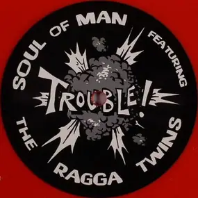 Soul of Man - Trouble!