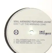 Soul Avengerz Feat. Javine - Don't Let The Morning Come