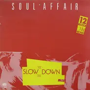 Soul Affair - Slow Down