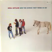 Soul Asylum - And the Horse They Rode in On