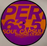 Soul Capsule - Waiting 4 A Way