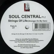 12inch Vinyl Single - Soul Central - Strings Of Life (Stronger On My Own)