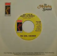 Soul Children - Don't Take My Kindness For Weakness / Just The One (I've Been Looking For)