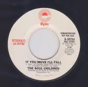7inch Vinyl Single - Soul Children - If You Move I'll Fall