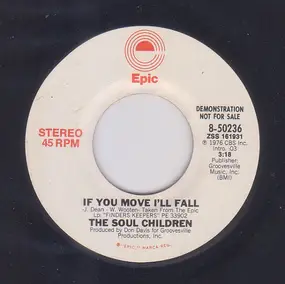 The Soul Children - If You Move I'll Fall