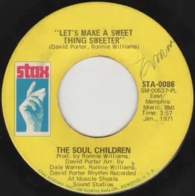 The Soul Children - Let's Make A Sweet Thing Sweeter / Finish Me Off