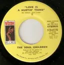 7inch Vinyl Single - Soul Children - Love Is A Hurtin' Thing