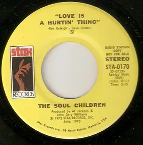 The Soul Children - Love Is A Hurtin' Thing
