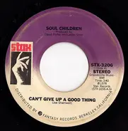 Soul Children - Can't Give Up A Good Thing