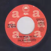 7inch Vinyl Single - Soul Children - If You Move I'll Fall