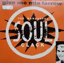 12inch Vinyl Single - Soul Clack - Give Me Mia Farrow
