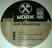 Soul Conspiracy - Hi Jack! / Hard Day's Work