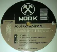 Soul Conspiracy - Hi Jack! / Hard Day's Work