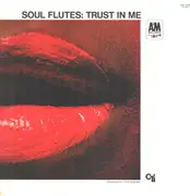 LP - Soul Flutes - Trust In Me - Limited Edition, +Insert