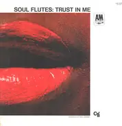 Soul Flutes - Trust in Me