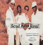 Soul For Real - Love You So