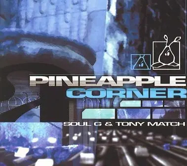 Soul G & Tony Match - Pineapple Corner