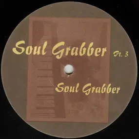 Soul Grabber - Soul Grabber Pt. 3