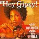 7inch Vinyl Single - Soul Iberica Band With Linda - Hey Gipsy!
