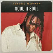 Soul II Soul - Classic Masters
