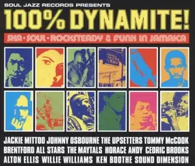 SOUL JAZZ RECORDS PRESENTS/VARIOUS - 100% Dynamite!-Ska,Soul,Rocksteady & Funk In Jamai