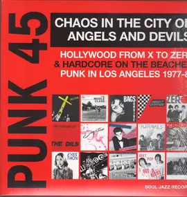 SOUL JAZZ RECORDS PRESENTS/VARIOUS - Punk 45:Chaos In The City Of Angels And Devils