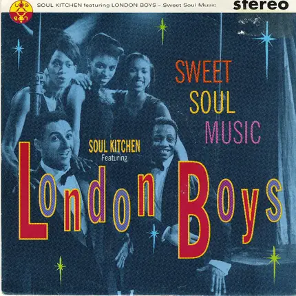 Soul Kitchen featuring London Boys - Sweet Soul Music