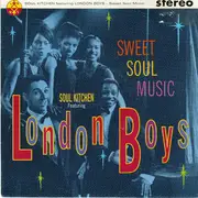 7inch Vinyl Single - Soul Kitchen featuring London Boys - Sweet Soul Music